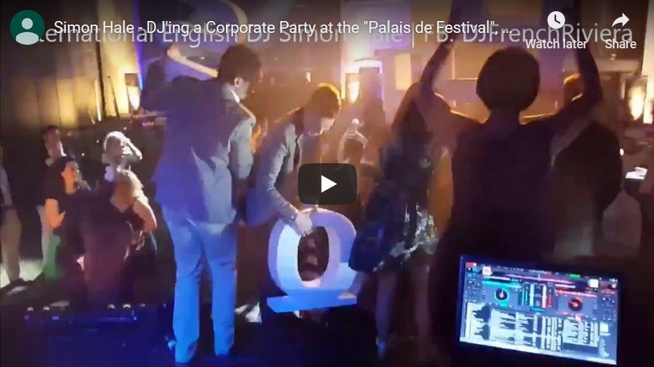 VIDEO CLIPS: Simon Hale - DJ'ing a Corporate Event at the "Palais de Festival", Cannes